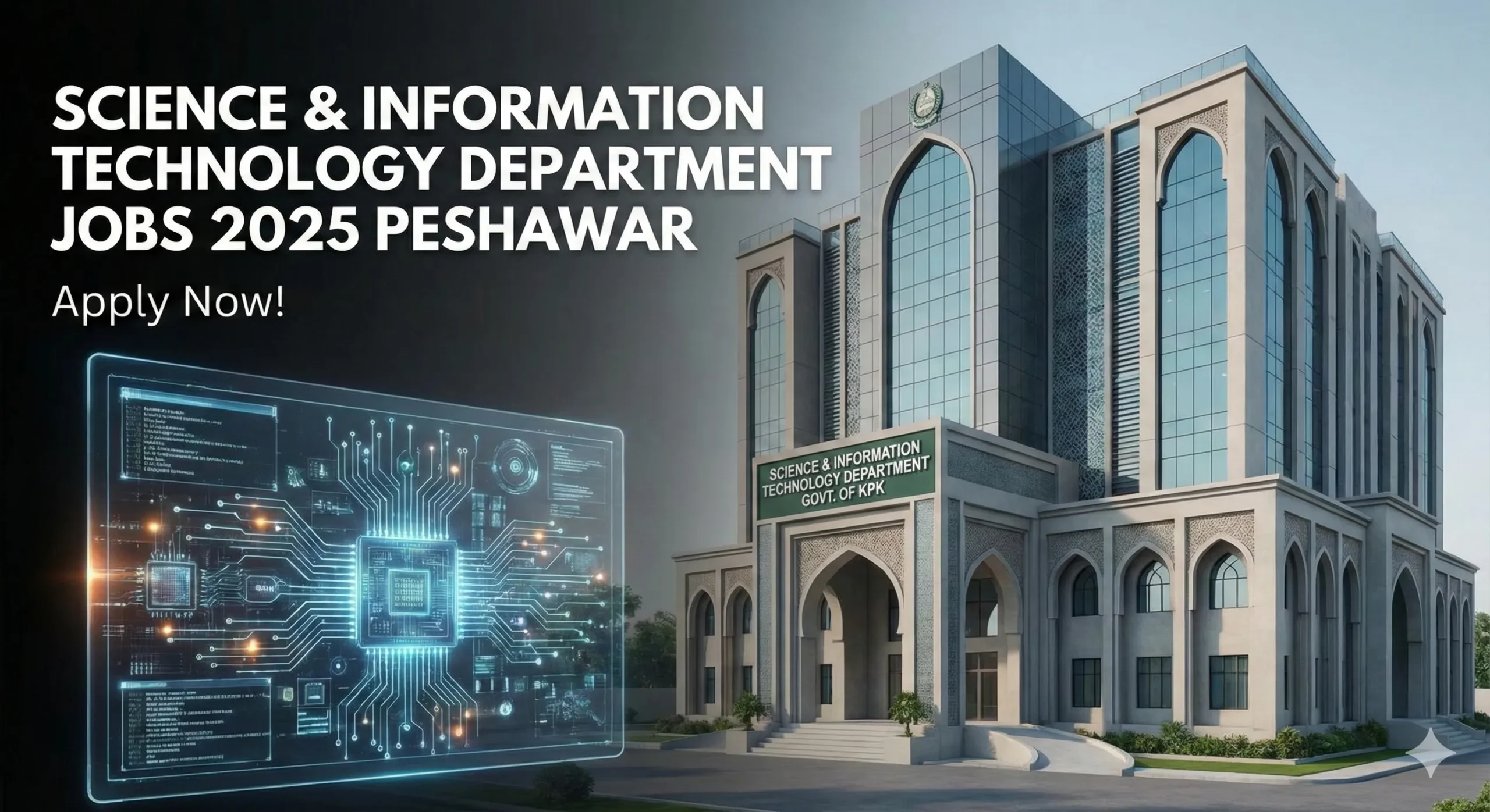 Modern government building facade in Peshawar with a sign for the "Science & Information Technology Department, Govt. of KPK", overlaid with a blue digital circuit board graphic and text that reads "SCIENCE & INFORMATION TECHNOLOGY DEPARTMENT JOBS 2025 PESHAWAR Apply Now!".